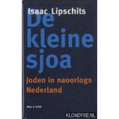 De kleine sjoa: Joden in naoorlogs Nederland