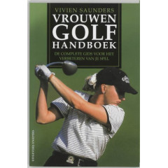 Vrouwen golfhandboek: de complete gids voor het verbeteren van je spel