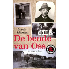 De bende van Oss: het ware verhaal (Dutch Edition)