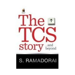 The TCS Story . . . and Beyond (Tata Consultancy Services) by S. Ramadorai (2011) Hardcover