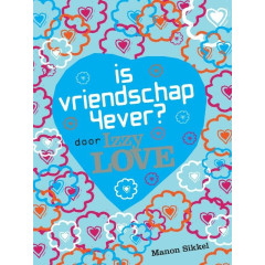 Is vriendschap 4ever? Door IzzyLove