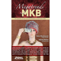 Megatrends MKB: het handboek soldaat voor ondernemers in disruptieve tijden