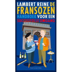 De Fransozen: en de Bataven Handboek voor een succesvolle omgang