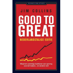 Good to great: waarom sommige bedrijven een sprong vooruit maken ... en andere niet (De business bibliotheek) (Dutch Edition)