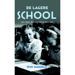 De lagere school: Toen bijna alles nog heel anders was
