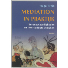 Mediation in praktijk: beroepsvaardigheden en interventietechnieken