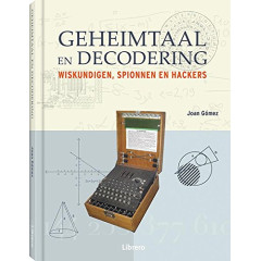 Geheimtaal en decodering: wiskundigen, spionnen en hackers