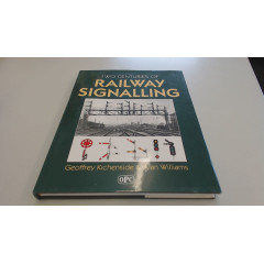 Two Centuries of Railway Signalling