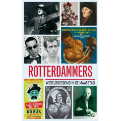 Rotterdammers: wereldberoemd in de Maasstad