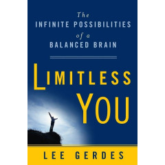 Limitless You: The Infinite Possibilities of a Balanced Brain
