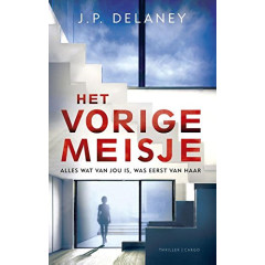 Het vorige meisje: alles wat van jou is, was eerst van haar