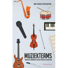 Muziekteams: praktisch handboek voor de muziek in jouw kerk (Dutch Edition)