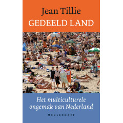 Gedeeld land: het multiculturele ongemak van Nederland
