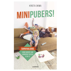 Minipubers!: Survivalgids voor ouders van kinderen tussen 6 en 12