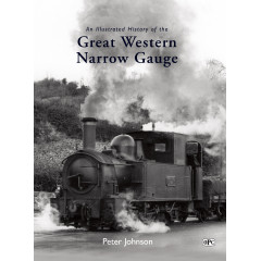 An Illustrated History of the Great Western Narrow Gauge