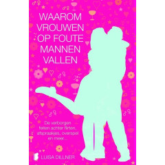 Waarom vrouwen op foute mannen vallen