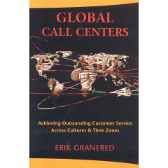 Global Call Centers: Achieving Outstanding Customer service Across Cultures and Time Zones