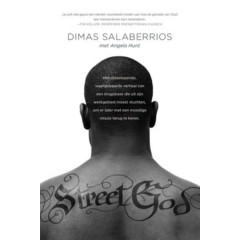 STREET GOD: Beruchte drugshandelaar uit New York komt tot geloof en verandert zijn wijk en wereld: het meeslepende, waargebeurde verhaal van een ... ... missie terug te keren. (Dutch Edition)