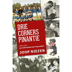 Drie corners pinantie: 1966-2016: van tobvoetbal naar topvoetbal