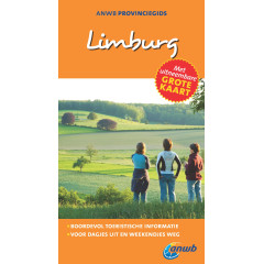 Limburg: De meest complete gids voor een dagje weg in eigen land! (ANWB reisgids)