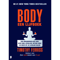 Body, een lijfboek: een ongebruikelijke gids over snel afvallen, betere seks en meer uit je lichaam halen
