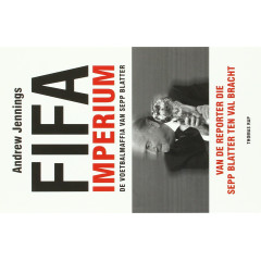 FIFA imperium: de voetbalmaffia van Sepp Blatter (Dutch Edition)