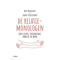 De relatiemonologen: over liefde, vriendschap, familie en werk