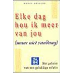 Elke dag hou ik meer van jou (maar niet vandaag): het geheim van een gelukkige relatie