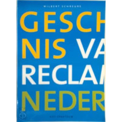 Geschiedenis van de reclame in Nederland (Dutch Edition)