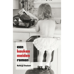 Een keukenmeidenroman / druk 1