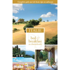 Bed & Breakfast Italië / druk 1: complete gids met de beste tips en adressen (Dominicus lifestyle)