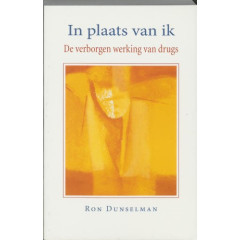 In plaats van ik: de verborgen werking van drugs
