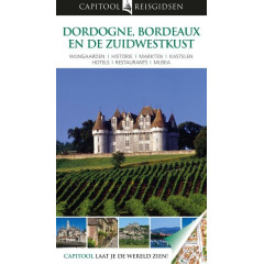 Dordogne, Bordeaux en de zuidwestkust (Capitool reisgidsen)