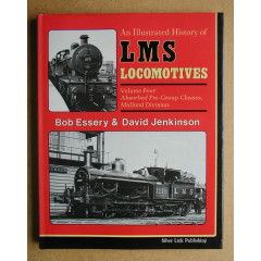 An Illustrated History of LMS Locomotives: Absorbed Pre-group Classes, Midland Division (Illustrated History of LMS Locomotives)