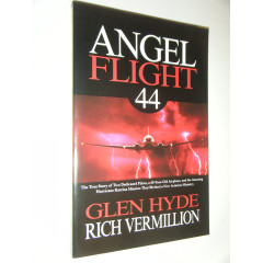 Angel Flight 44: The True Story of Two Dedicated Pilots, a 60-year-old Airplane, and the Amazing Hurricane Katrina Mission That Birthed a New Aviation Ministry