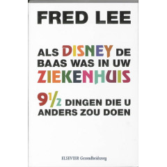 Als Disney de baas was in uw ziekenhuis. 9 1/2 dingen die u anders zou doen