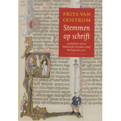 Stemmen op schrift: Geschiedenis van de Nederlandse literatuur vanaf het begin tot 1300