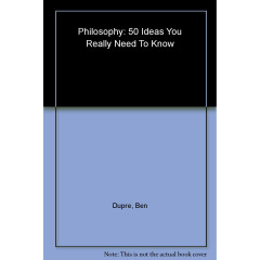 50 Philosophy Ideas You Really Need to Know