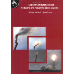 Logic in Computer Science: Modelling and Reasoning about Systems