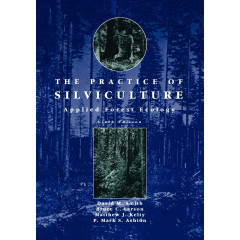The Practice of Silviculture: Applied Forest Ecology, 9th Edition