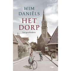 Het dorp: een geschiedenis
