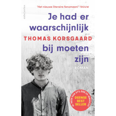 Je had er waarschijnlijk bij moeten zijn