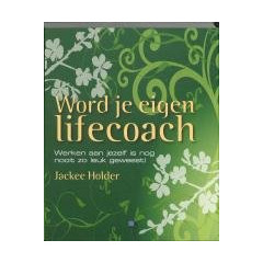 Word je eigen lifecoach: werken aan jezelf is nog nooit zo leuk geweest!