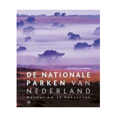 De Nationale Parken van Nederland: natuur om te koesteren