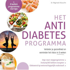 Het anti-diabetes programma: Verbeter je gezondheid en verminder het risico in 8 weken
