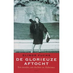 De glorieuze aftocht: een moeder een dochterdrama en Alzheimer