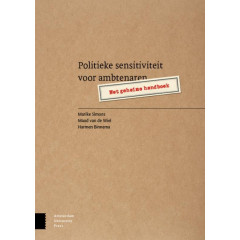 Politieke sensitiviteit voor ambtenaren: het geheime handboek