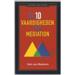 De 10 vaardigheden van mediation Dutch Edition Hein van Meeteren
