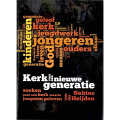 Kerk voor een nieuwe generatie: zoeken naar een kerk waarin jongeren geloven
