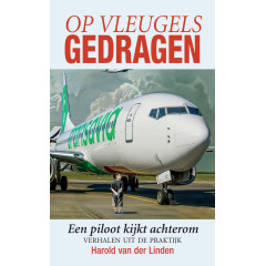 Op vleugels gedragen: een piloot kijkt achterom : verhalen uit de praktijk